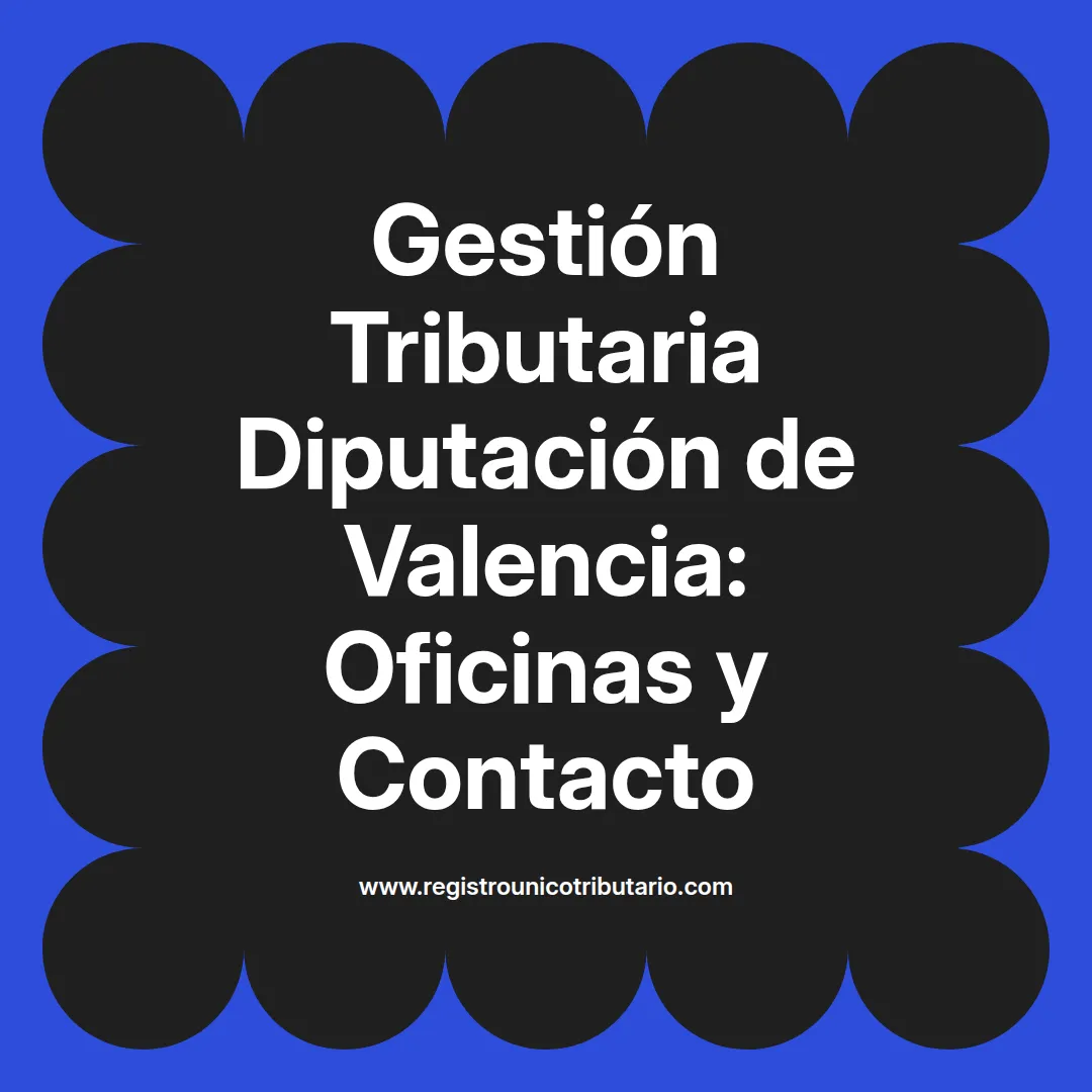 Imagen destacada sobre diputación de valencia gestión tributaria y oficinas de servicio tributario
