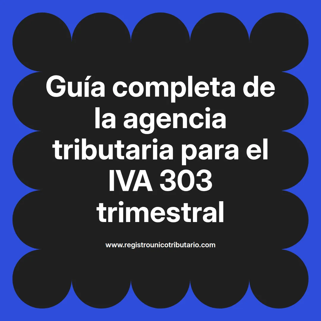 Imagen destacada sobre agencia tributaria iva 303 y su presentación trimestral mediante el modelo 303