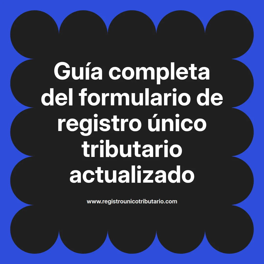 Imagen destacada sobre formulario de registro único tributario actualizado y hoja principal de registro