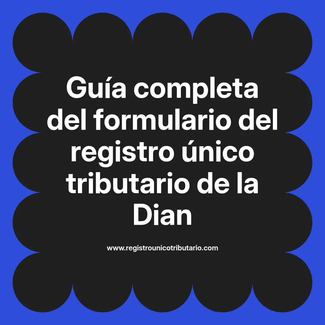 Imagen destacada sobre el formulario del registro unico tributario dian y su descarga