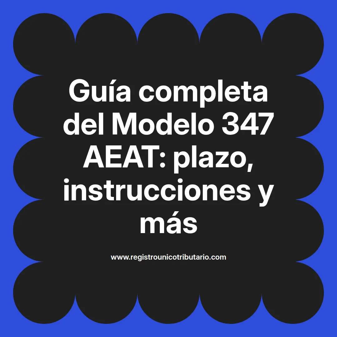 Imagen destacada sobre 347 aeat instrucciones y plazo de presentación del modelo 347 aeat