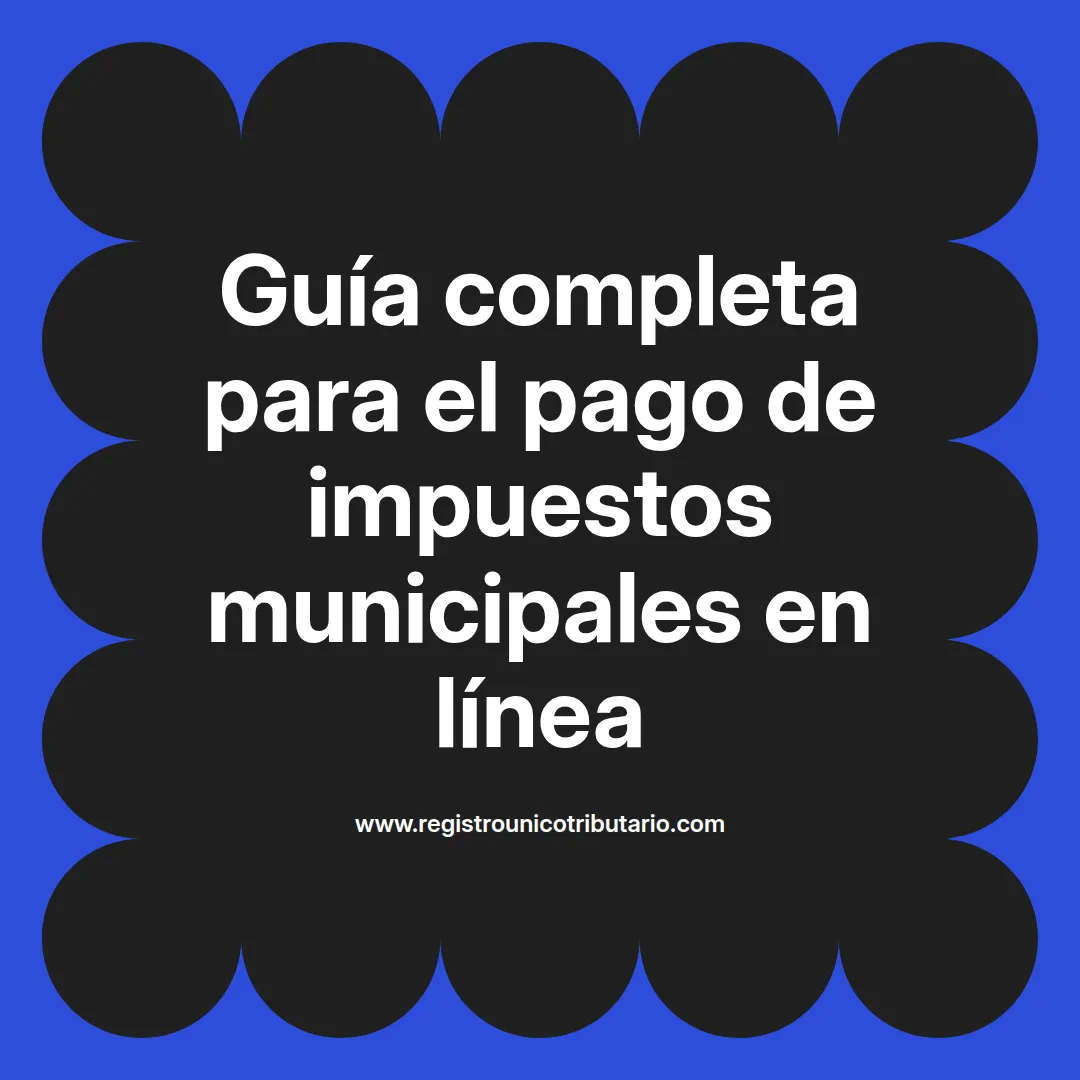 Imagen destacada sobre pago de impuestos municipales en línea y sus beneficios en diferentes ciudades
