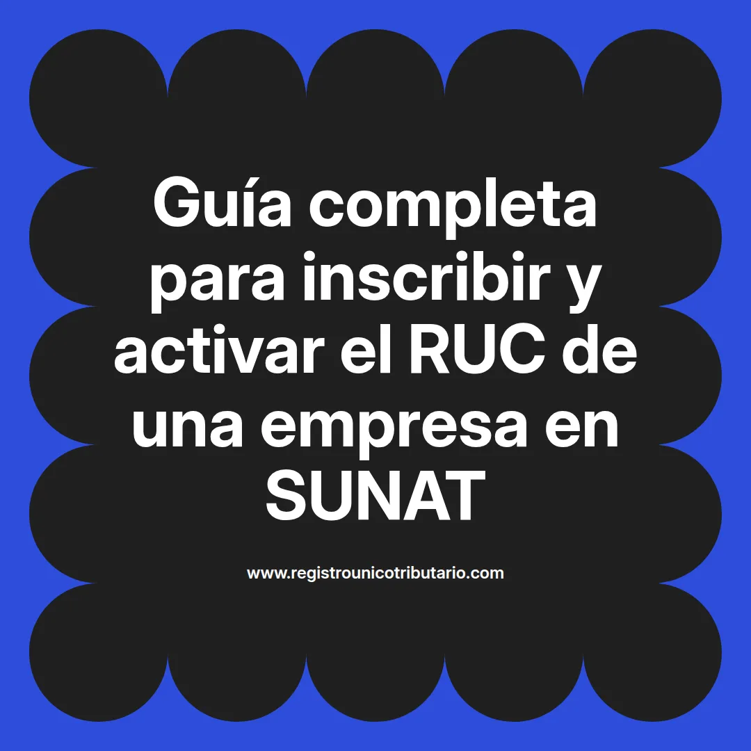 Imagen destacada sobre la gestión del RUC de empresas en la SUNAT y su activación