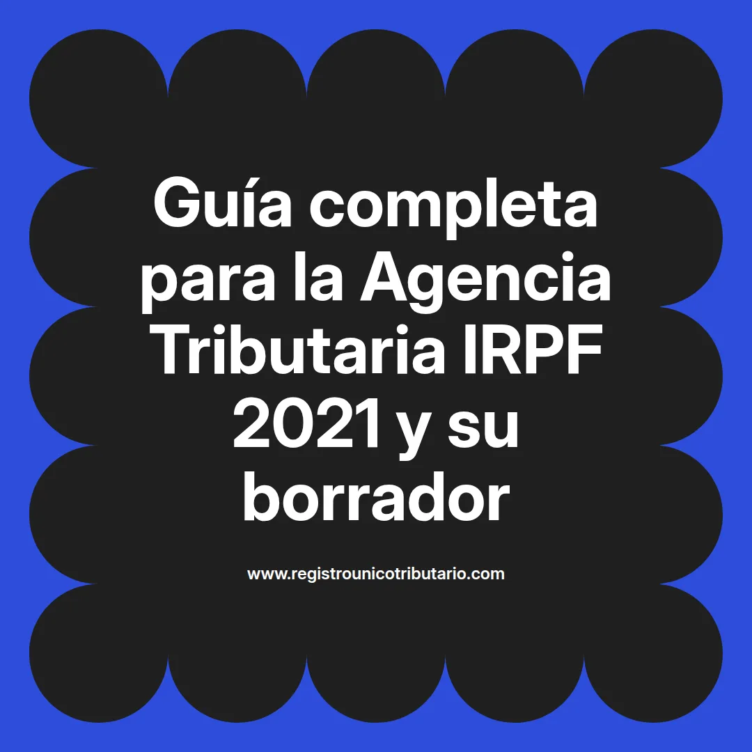 Imagen destacada sobre agencia tributaria IRPF 2021 y tramos IRPF para declaración en Colombia
