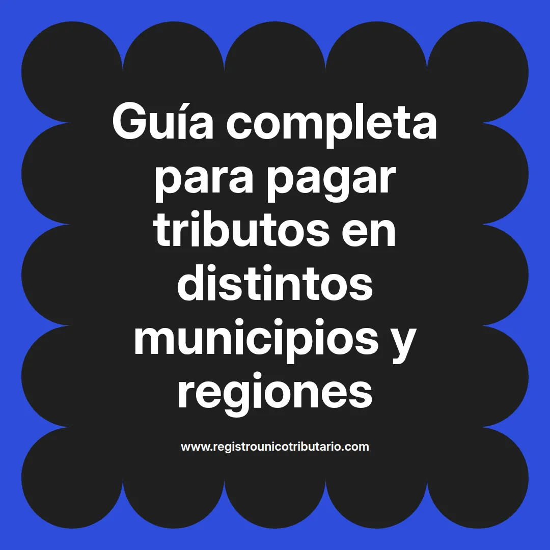 Imagen destacada sobre pagar tributos domiciliarios y procesos de pago en diversas localidades