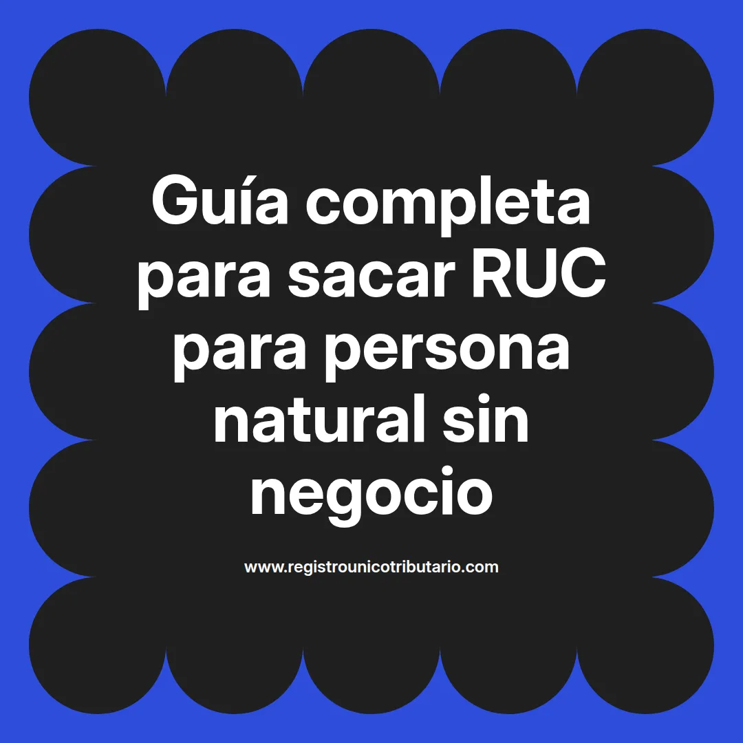 Imagen destacada sobre ruc para persona natural y cómo tramitar ruc en Perú