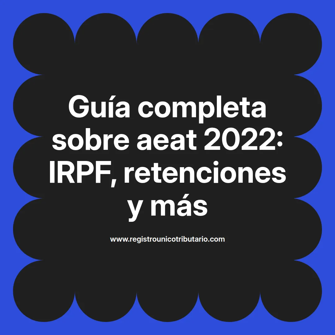 Imagen destacada sobre aeat 2022 y aspectos relacionados con el IRPF y datos fiscales