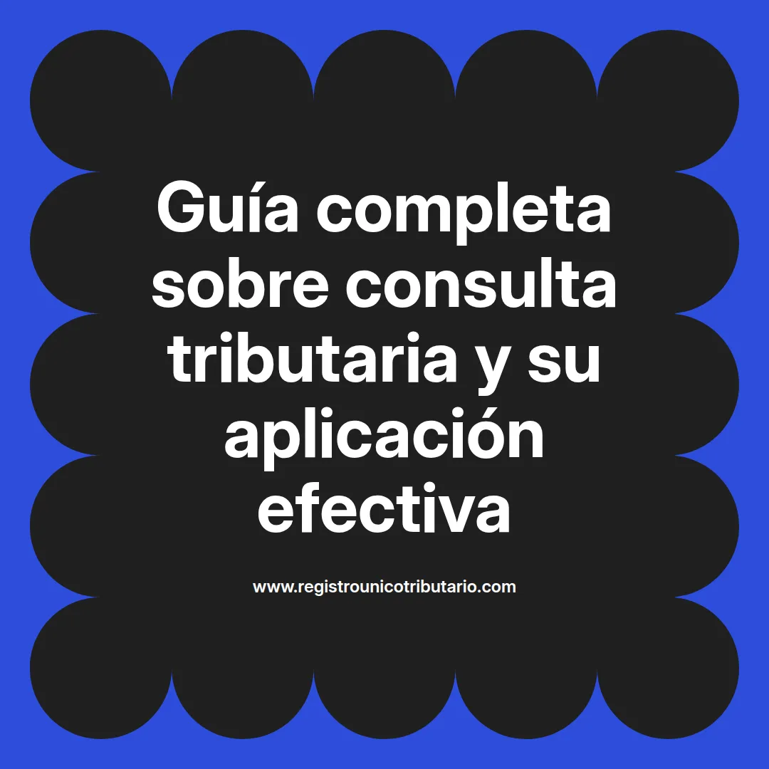 Imagen destacada sobre consulta tributaria y sus beneficios en la gestión fiscal