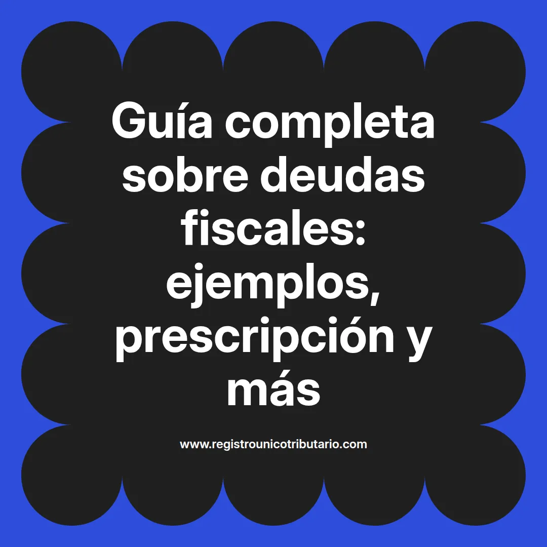Imagen destacada sobre deudas fiscales y su impacto en la contabilidad de una empresa