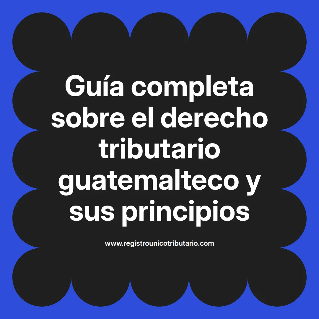 Imagen destacada sobre derecho tributario guatemalteco y libros de derecho tributario guatemalteco pdf gratis