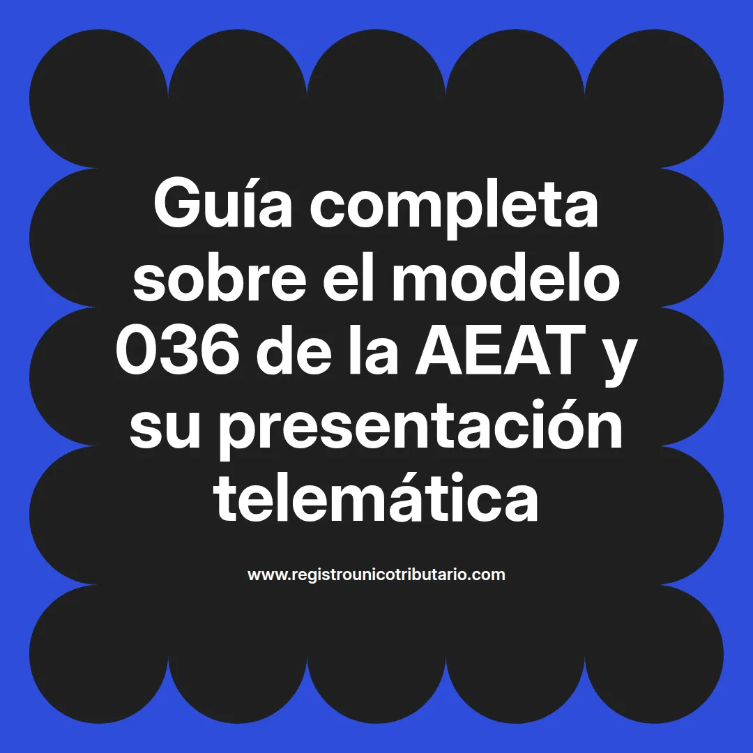 Imagen informativa sobre el modelo 036 aeat y su uso en consultas y documentación en España