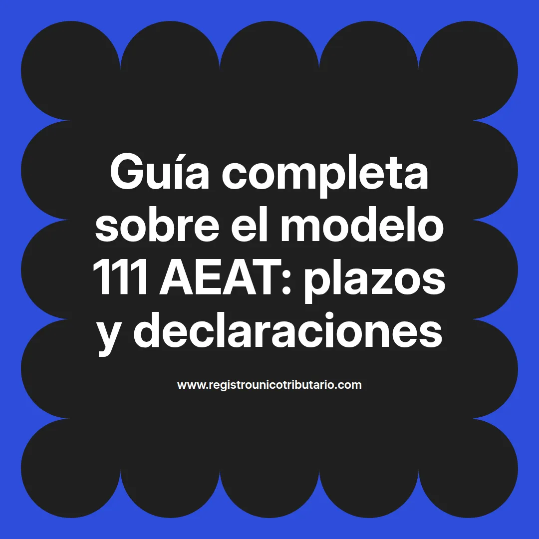 Imagen informativa sobre 111 aeat y su relación con baja modelo 111 aeat y predeclaración 111 aeat