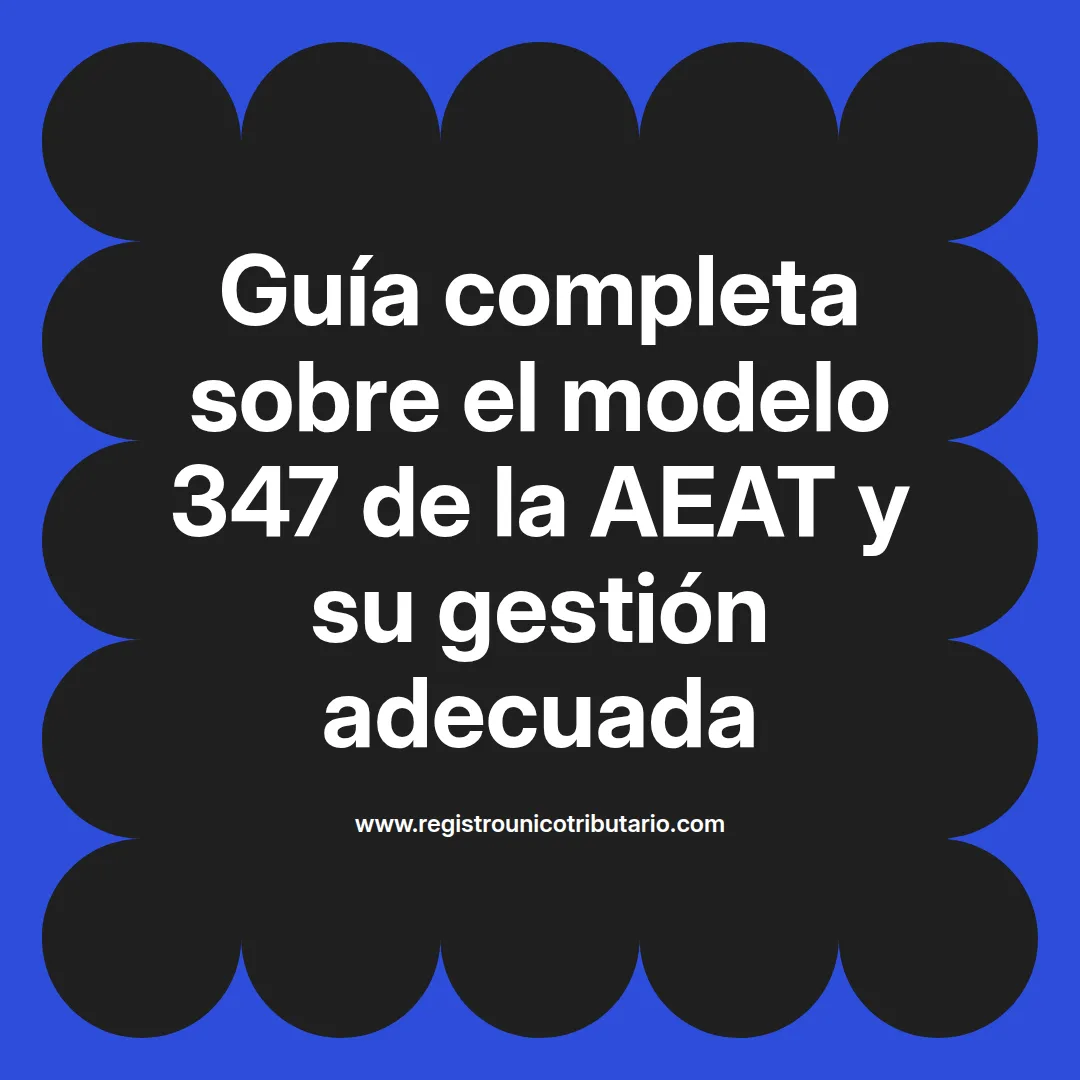 Imagen informativa sobre el formulario aeat 347 y sus instrucciones para el plazo de presentación
