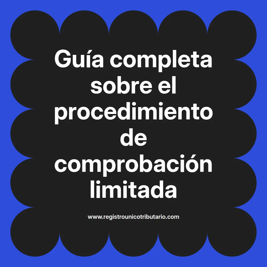 Imagen destacada sobre procedimiento de comprobación limitada y su relación con la ley general tributaria