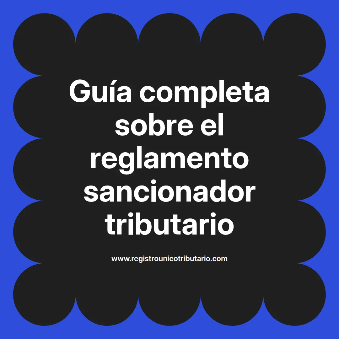 Imagen destacada sobre reglamento sancionador tributario y régimen sancionatorio tributario en Colombia