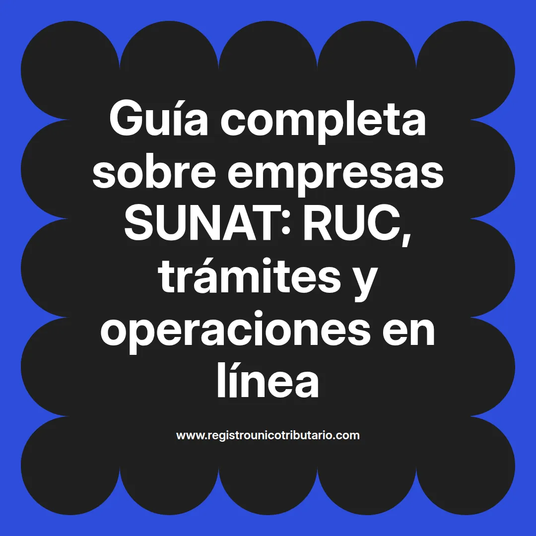 Imagen destacada sobre empresas sunat y su registro así como tipos y rubros de empresas sunat