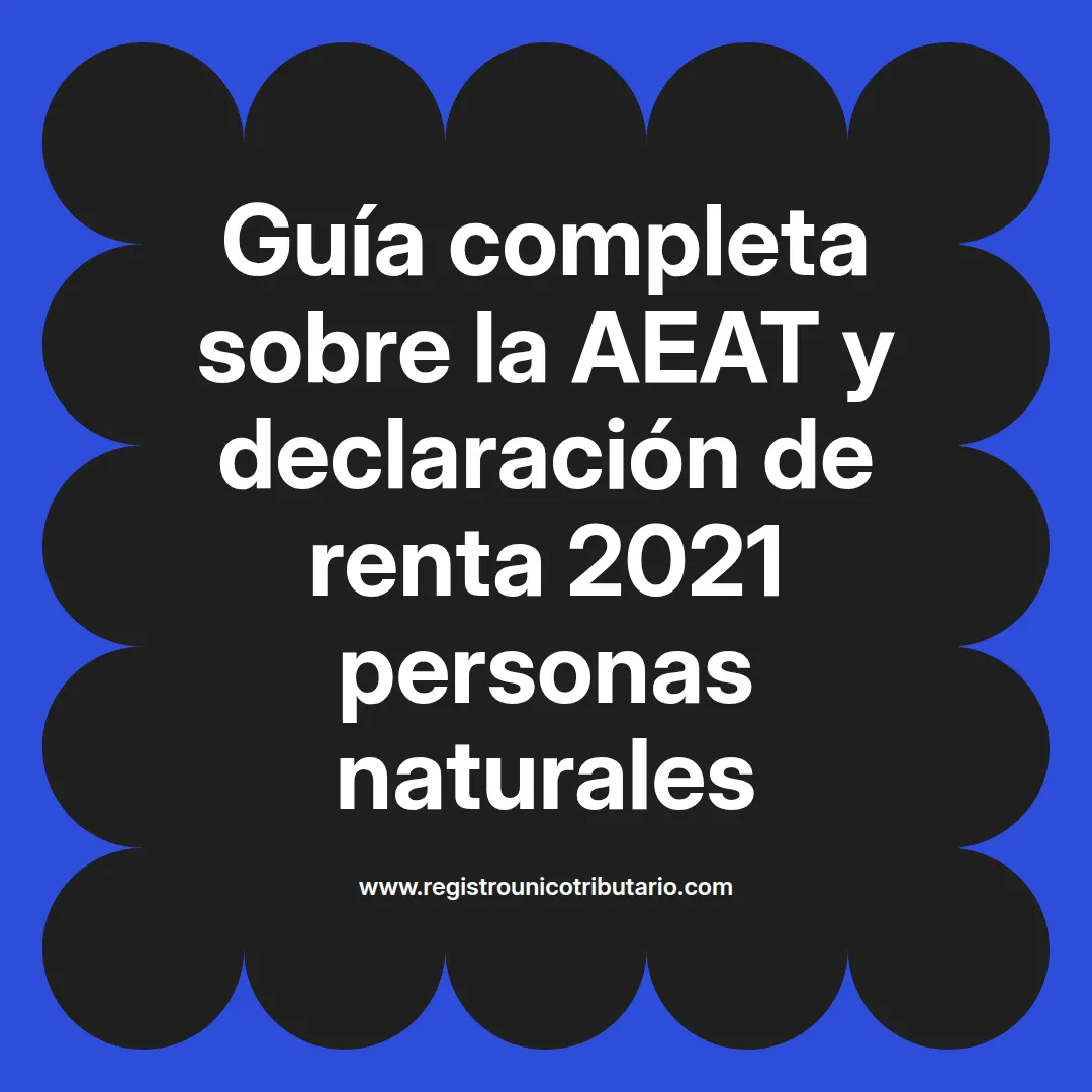 Imagen destacada sobre aeat declaración renta 2021 y declaración de renta 2021 persona natural