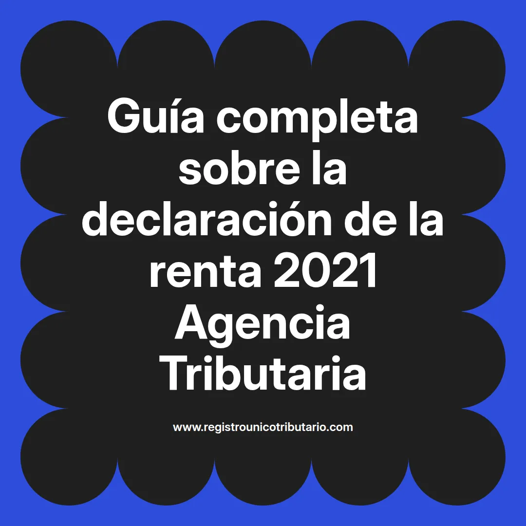 Imagen destacada sobre declaración de la renta 2021 agencia tributaria y personas naturales