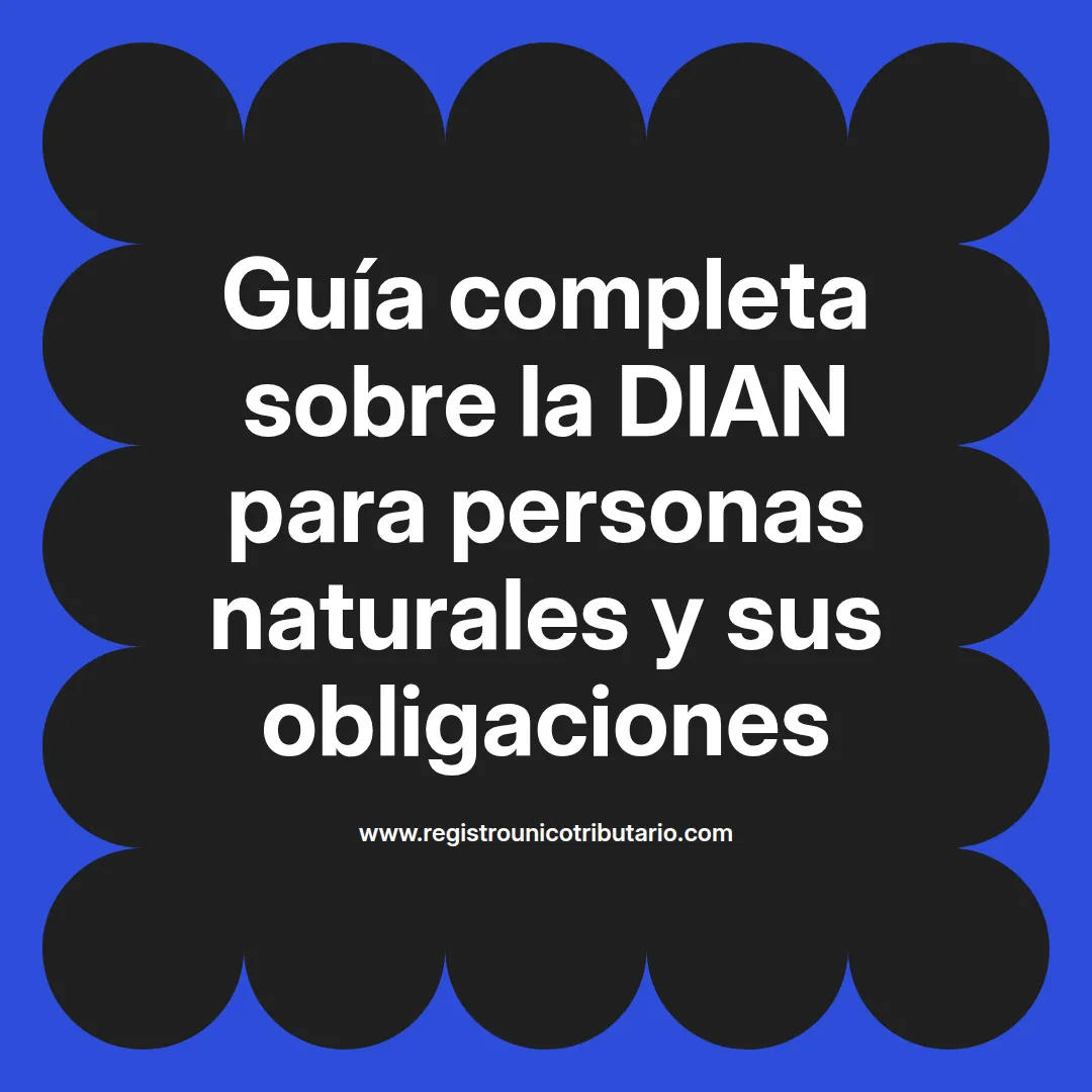 Imagen destacada sobre la declaración de renta para personas naturales en 2025 con información de DIAN