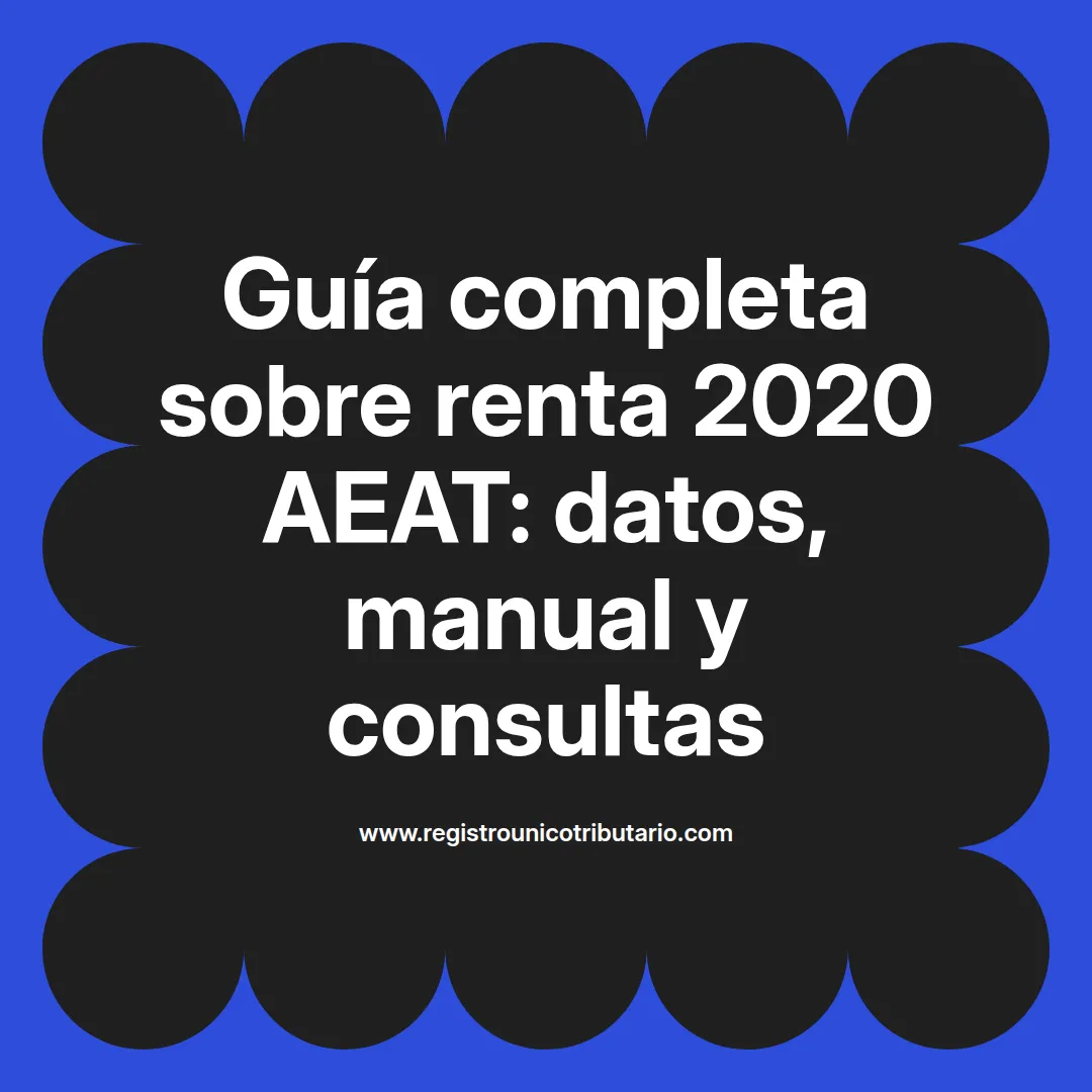 Imagen destacada sobre renta 2020 aeat y manual renta 2020 aeat para personas naturales y jurídicas