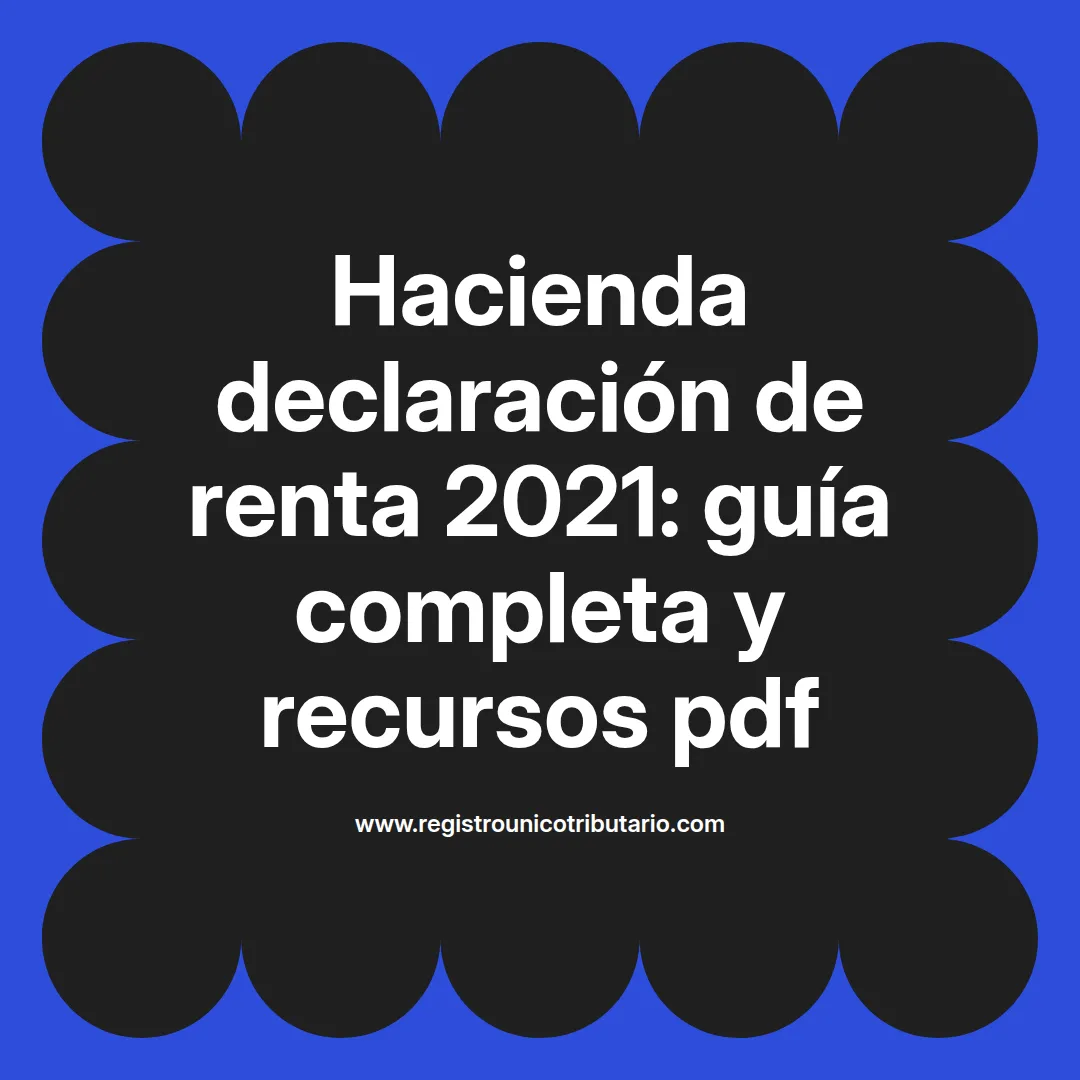 Imagen destacada sobre hacienda declaración renta 2021 y declaración de renta 2021 personas naturales