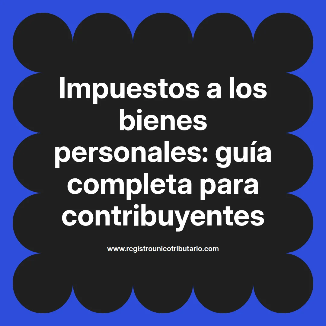Imagen destacada sobre impuestos a los bienes personales en Argentina para 2024 y 2025