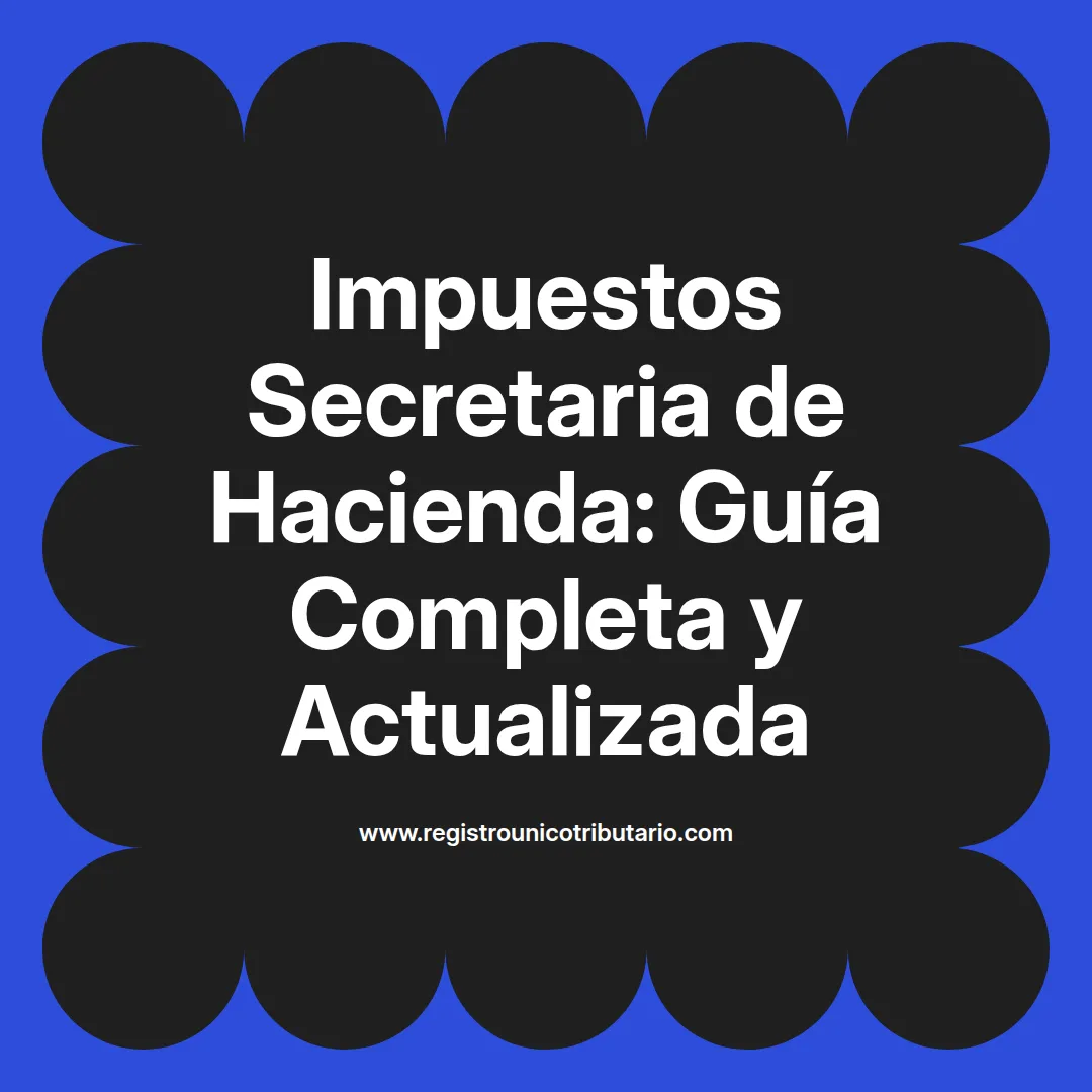 Imagen destacada sobre impuestos secretaria de hacienda y calendario impuestos secretaria de hacienda 2024