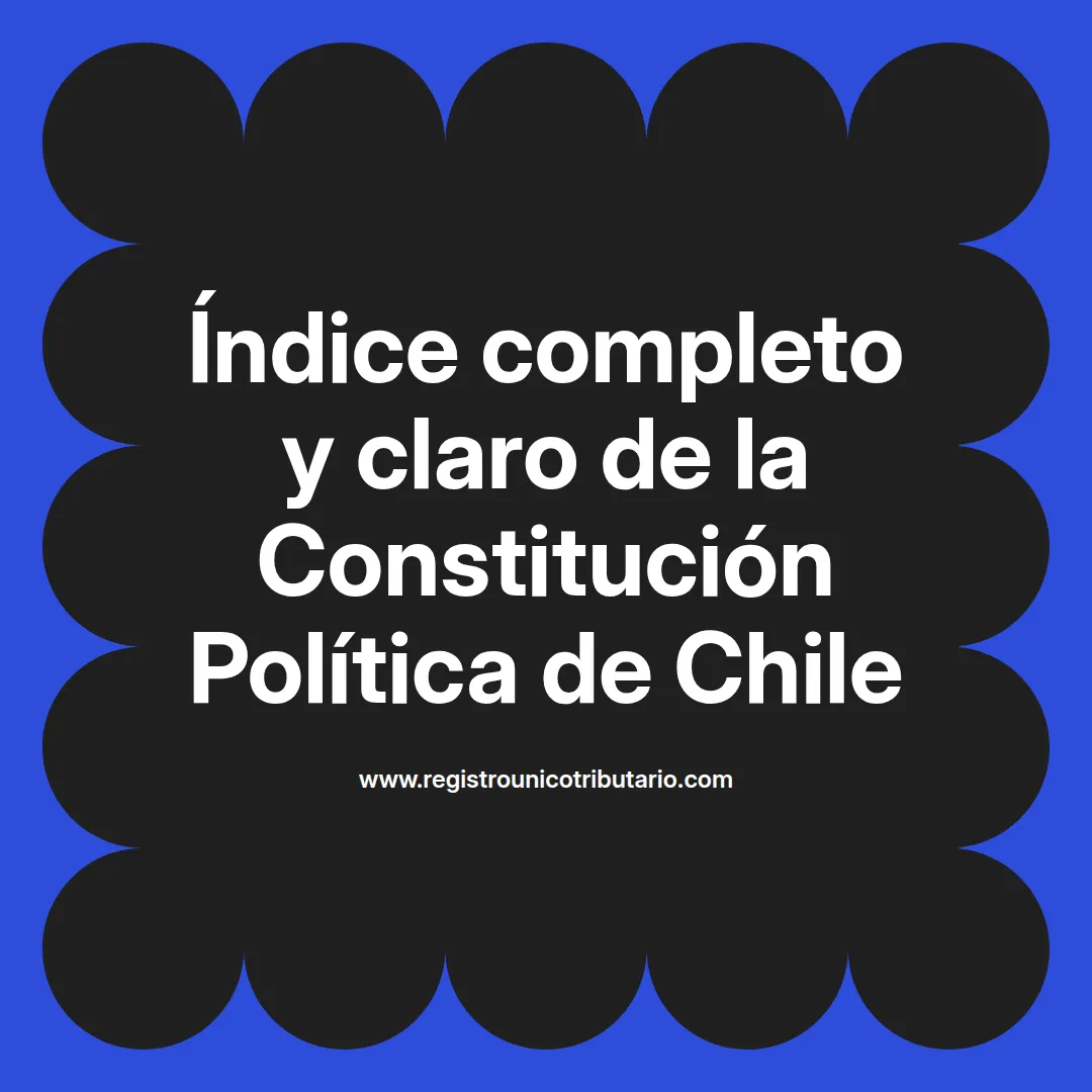 imagen destacada del post con un texto en el centro que dice Índice completo y claro de la Constitución Política de Chile y abajo del texto aparece el url de sitio web que es registro unico tributario punto com