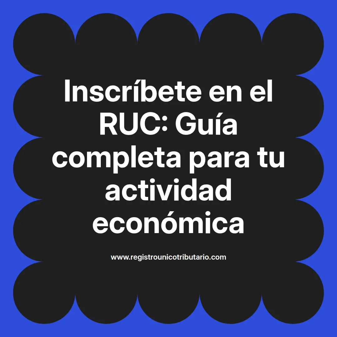 Imagen destacada sobre la inscripción en el RUC y actividades económicas relacionadas