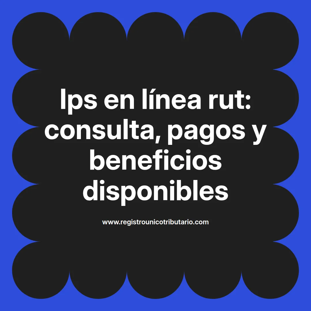 Imagen destacada sobre ips en línea rut y trámites relacionados en Chile para beneficios sociales