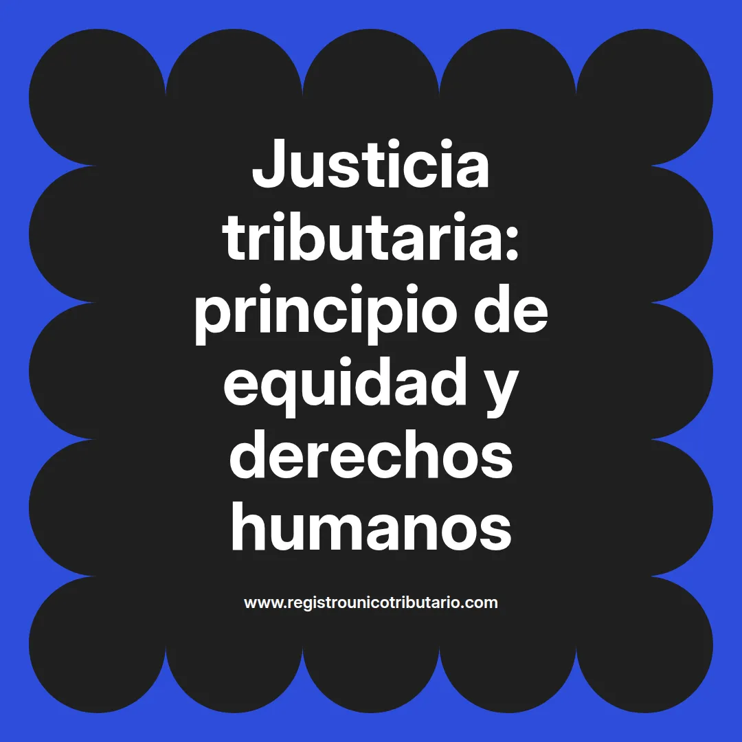 Imagen destacada sobre justicia tributaria como principio constitucional en el estado social de derecho