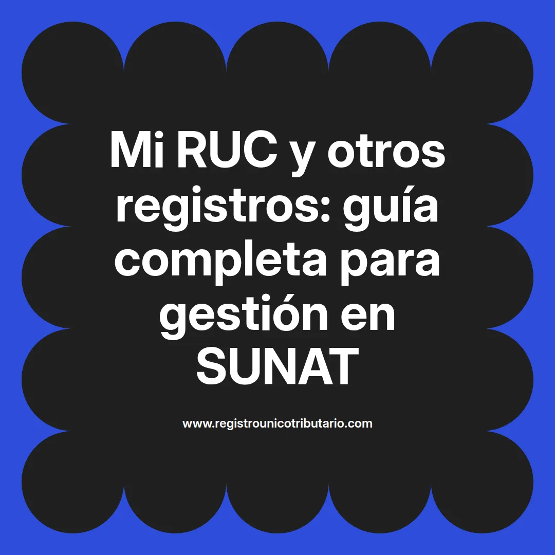 Imagen destacada sobre mi ruc y otros registros tributarios en Perú y su importancia fiscal