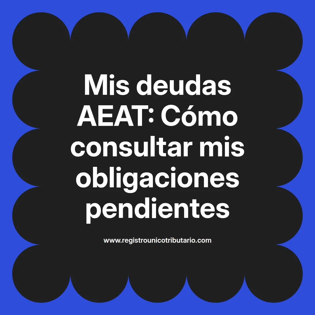 Imagen destacada sobre mis deudas aeat y cómo consultar deudas y mis pagos en hacienda