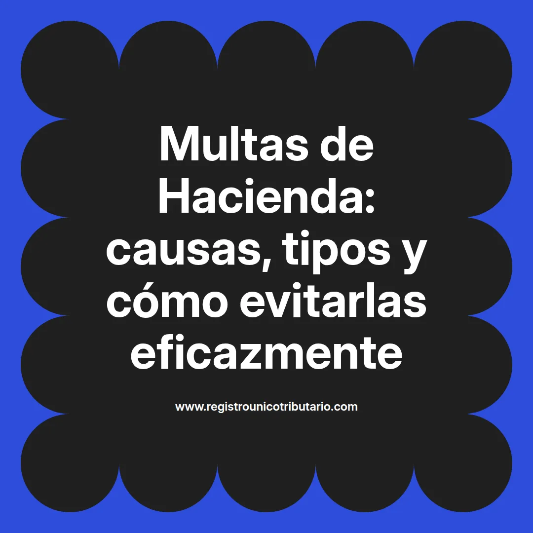Imagen destacada sobre multas de hacienda por no declarar ingresos y sus consecuencias financieras
