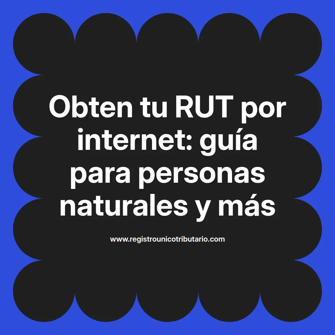 Imagen destacada sobre cómo sacar rut por internet y actualizar información de cuenta rut