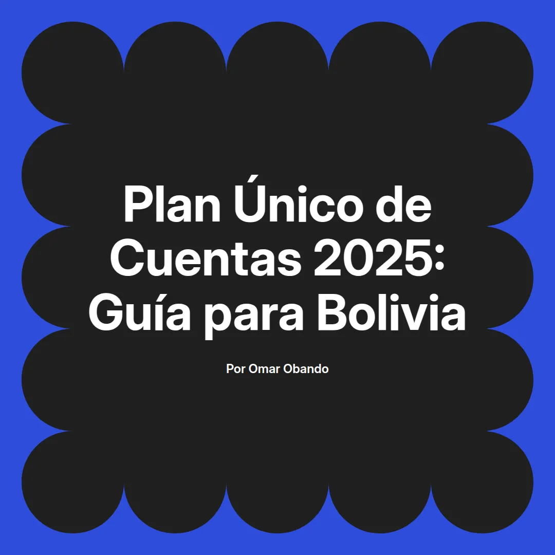 imagen destacada del post con un texto en el centro que dice Plan Único de Cuentas 2025: Guía para Bolivia y abajo del texto aparece el nombre del autor Omar Obando