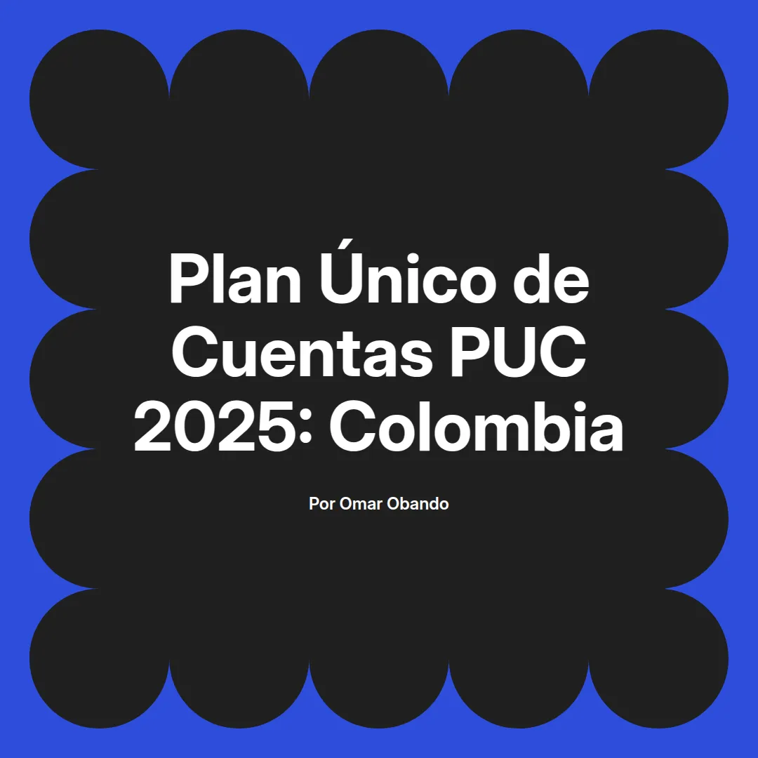 imagen destacada del post con un texto en el centro que dice Plan Único de Cuentas PUC 2025: Colombia y abajo del texto aparece el nombre del autor Omar Obando