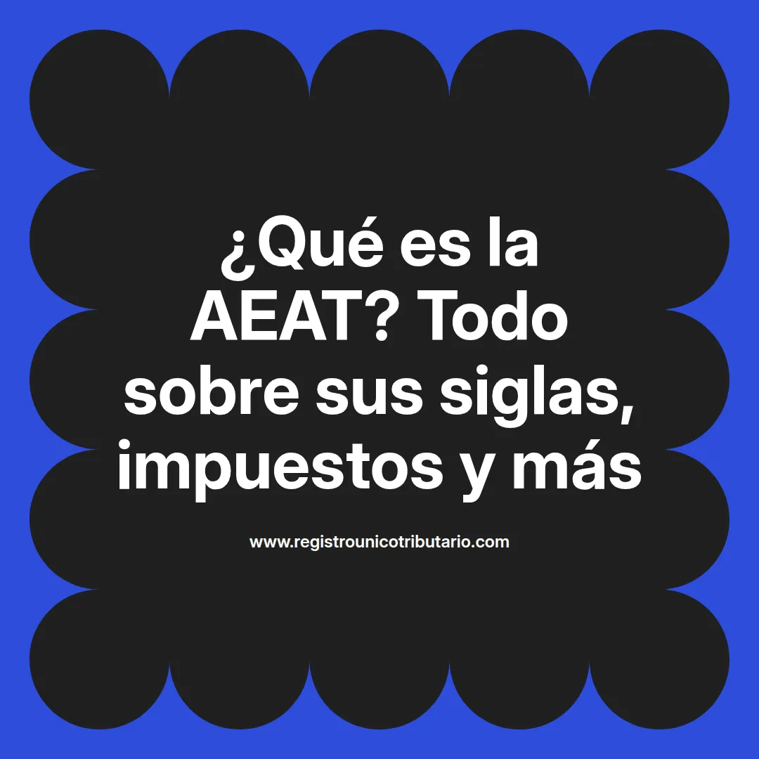 Imagen destacada sobre la AEAT que es y su significado en el contexto tributario de España