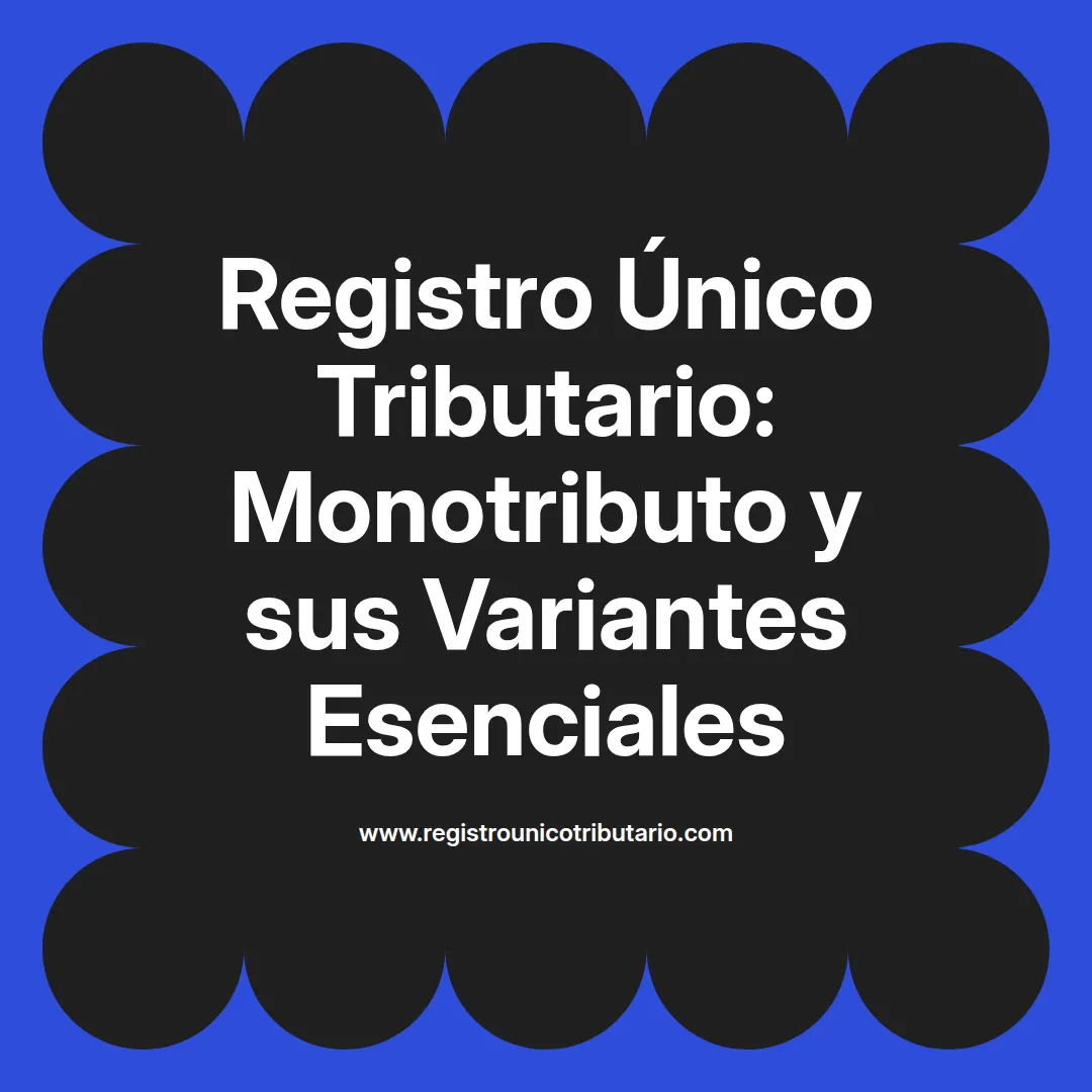 Imagen destacada sobre registro único tributario monotributo y registro único tributario RUT