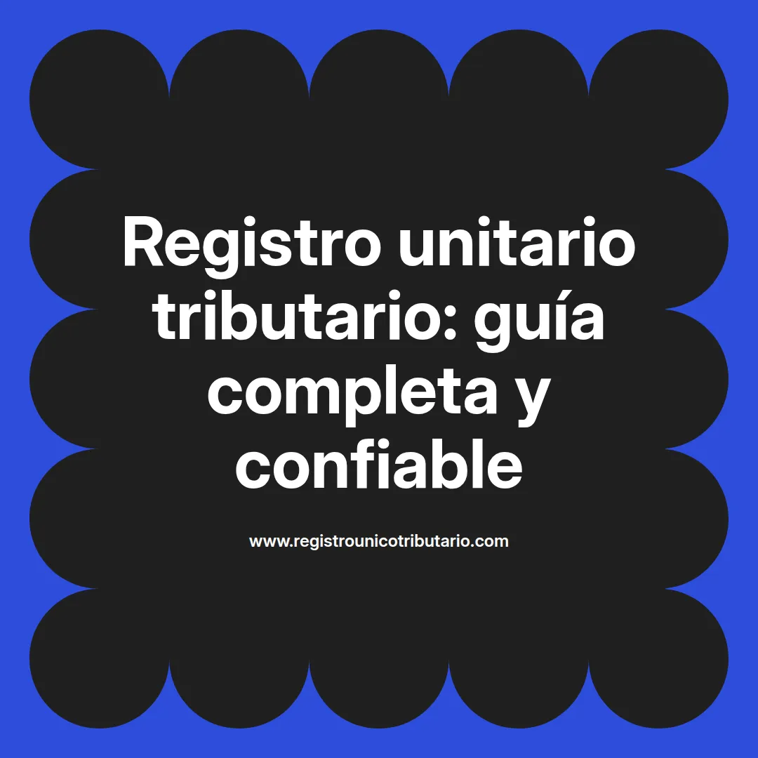 Imagen destacada sobre registro unitario tributario y su importancia en Colombia