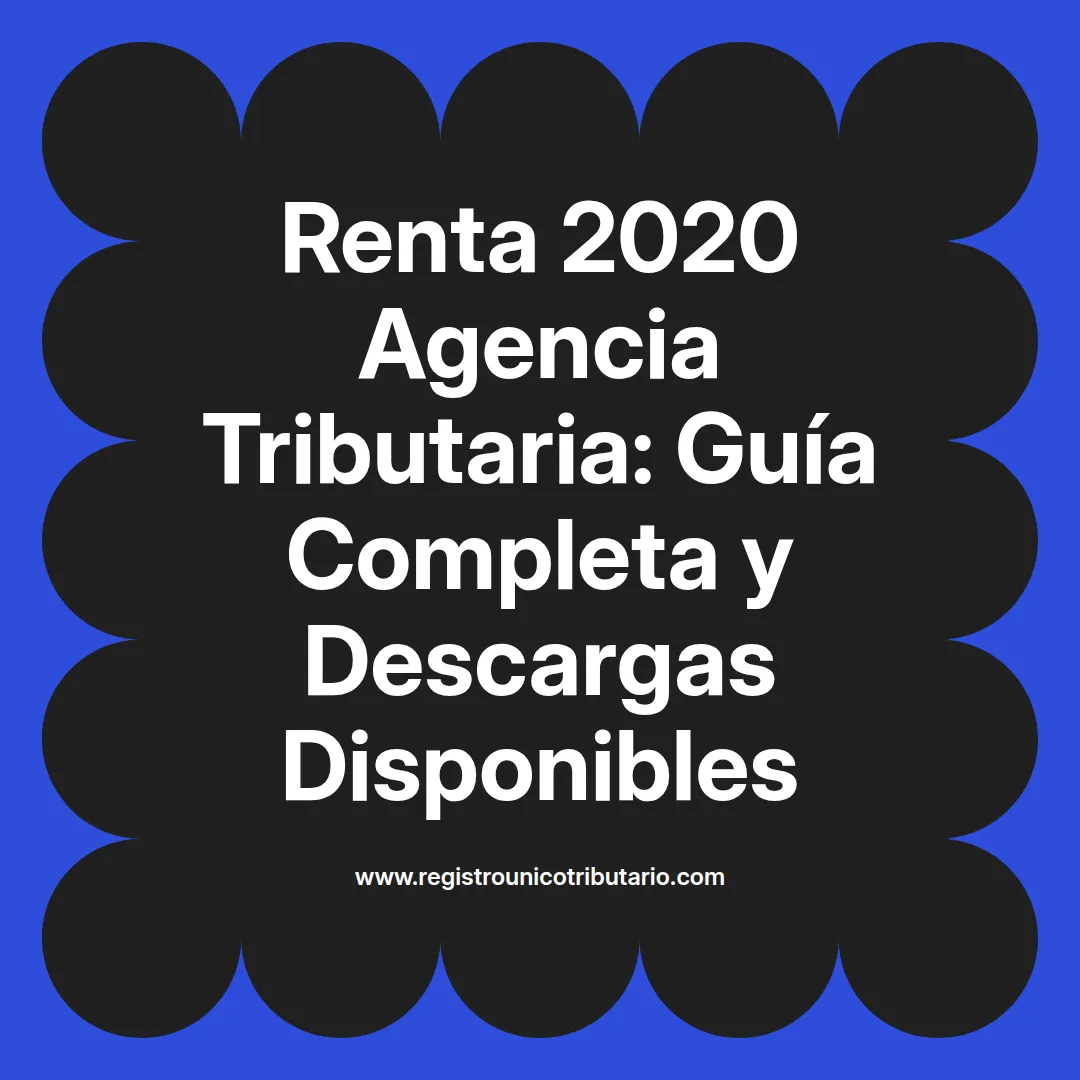 Imagen destacada sobre renta 2020 agencia tributaria y certificado de renta 2020 agencia tributaria