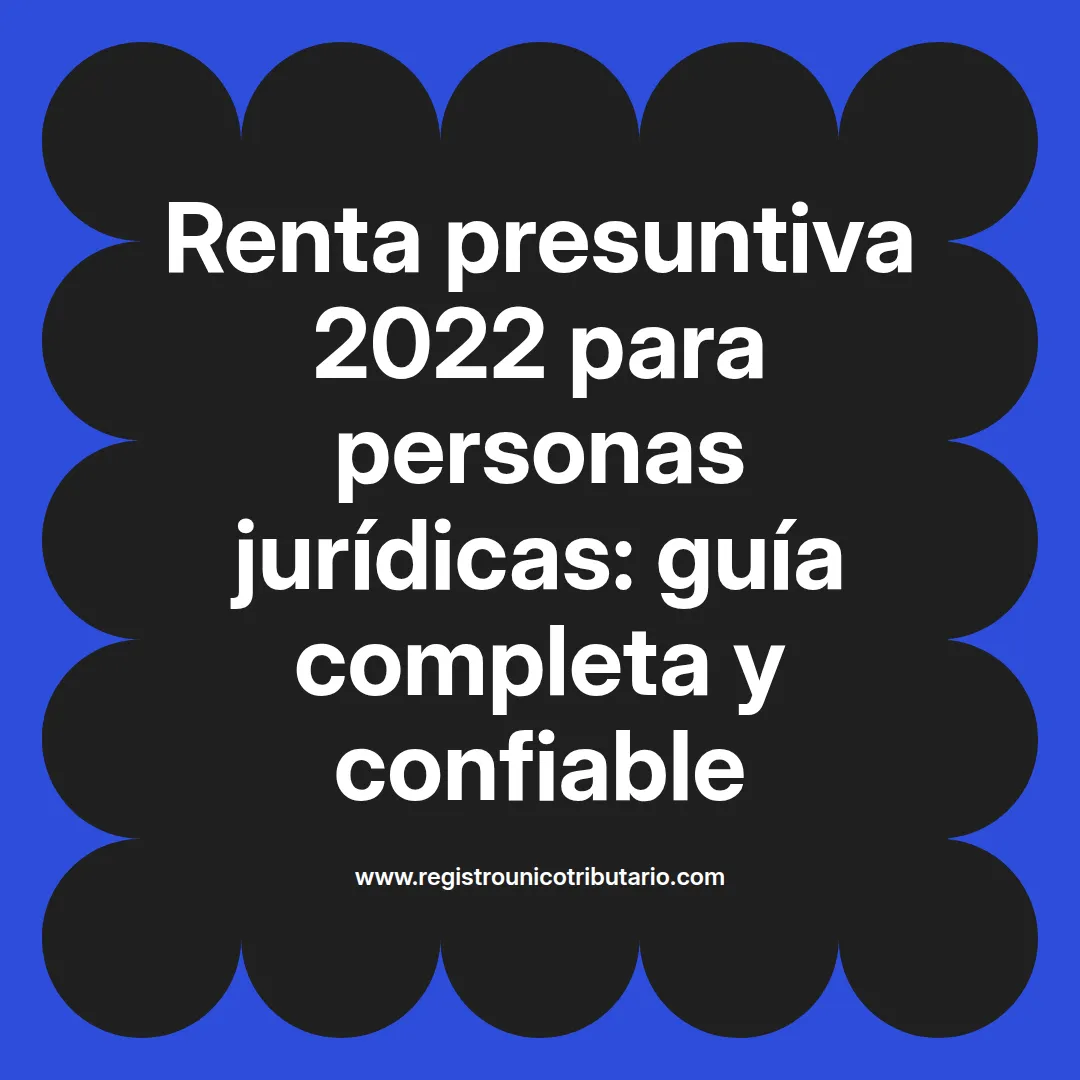 Imagen sobre renta presuntiva 2022 personas jurídicas y su comparación con 2023