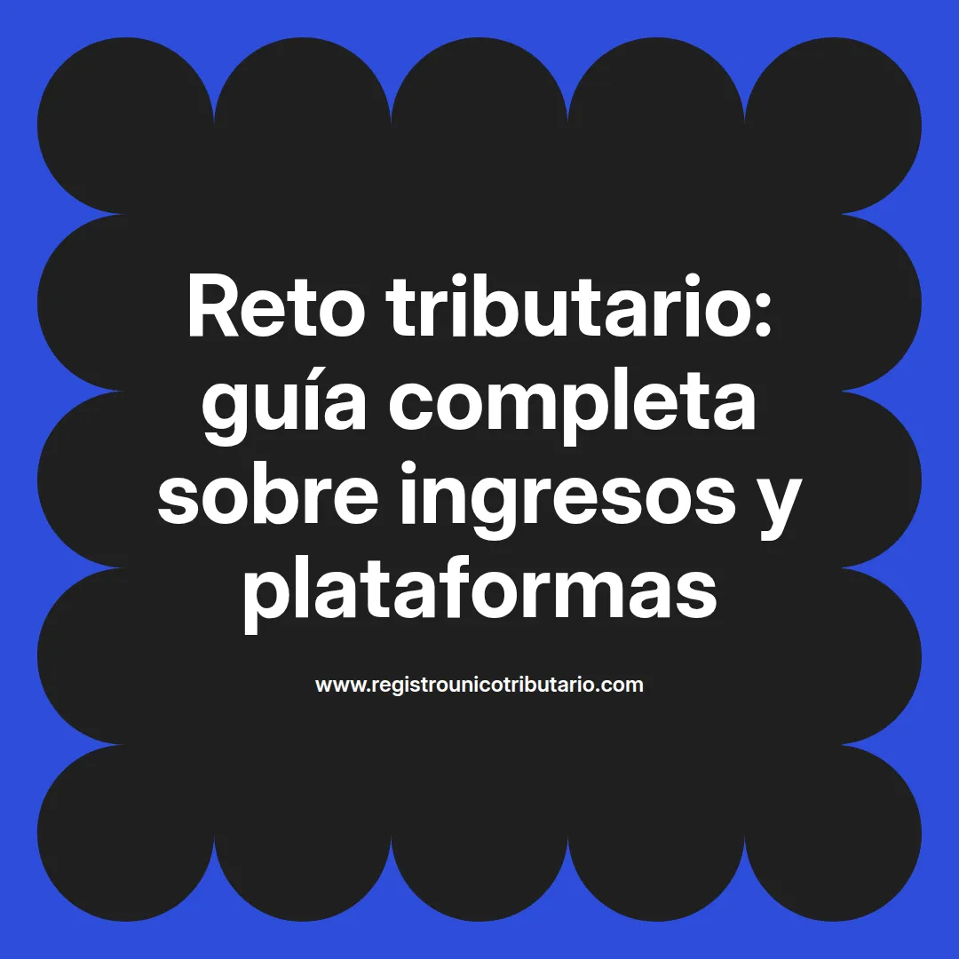 Imagen destacada sobre reto tributario y su relación con plataformas digitales y estrategias contables