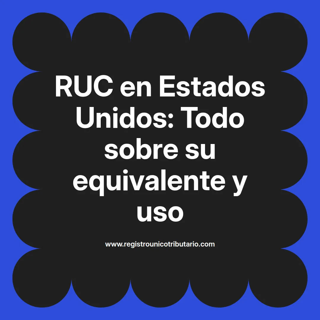 Imagen destacada sobre ruc en estados unidos y equivalente de ruc en estados unidos