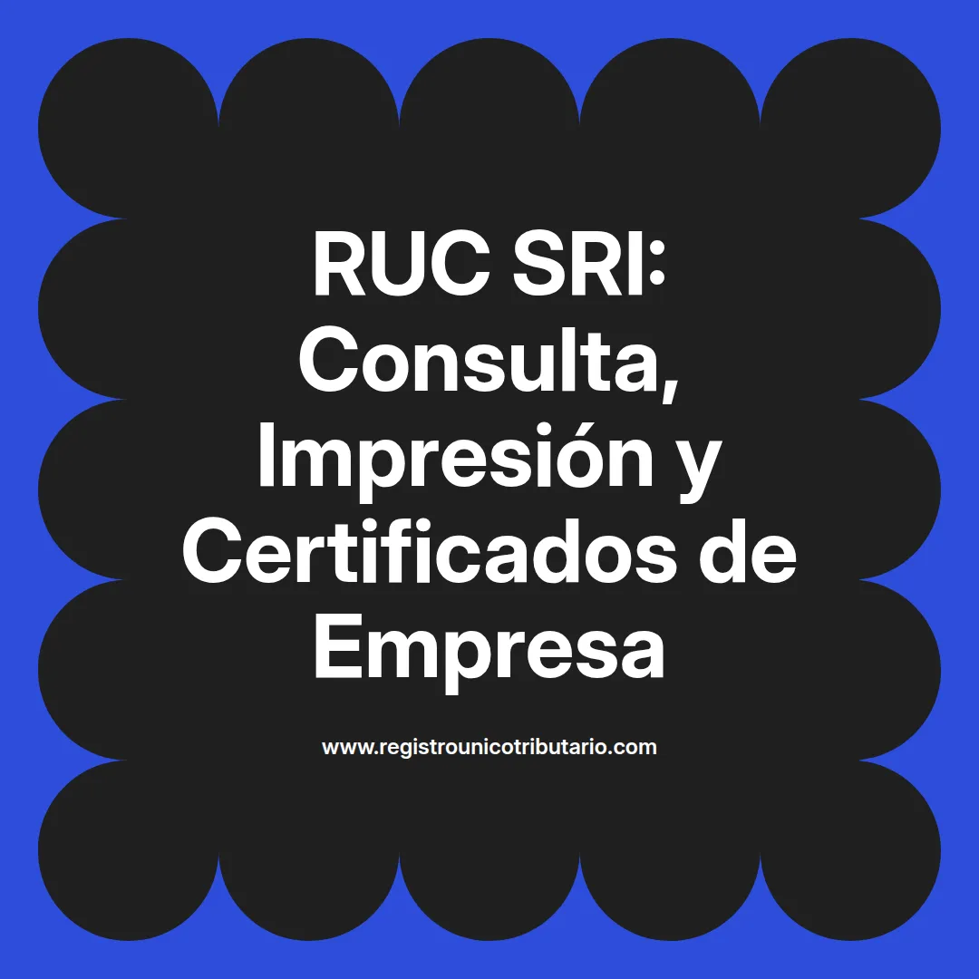 imagen destacada sobre el ruc sri en Ecuador y cómo consultar e imprimir documentos relevantes