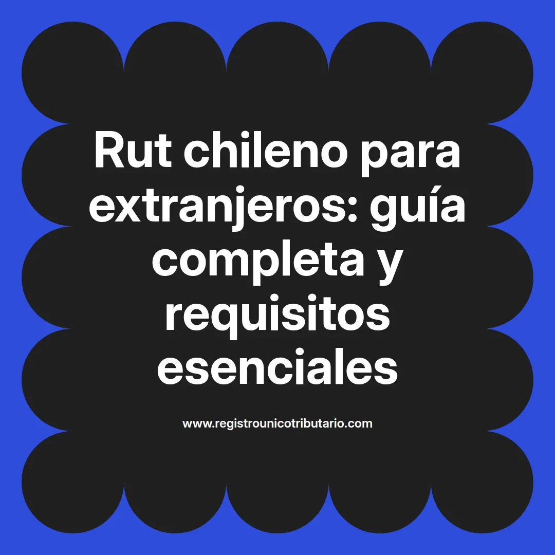 Imagen destacada sobre el rut chileno para extranjeros y cómo renovarlo en Chile