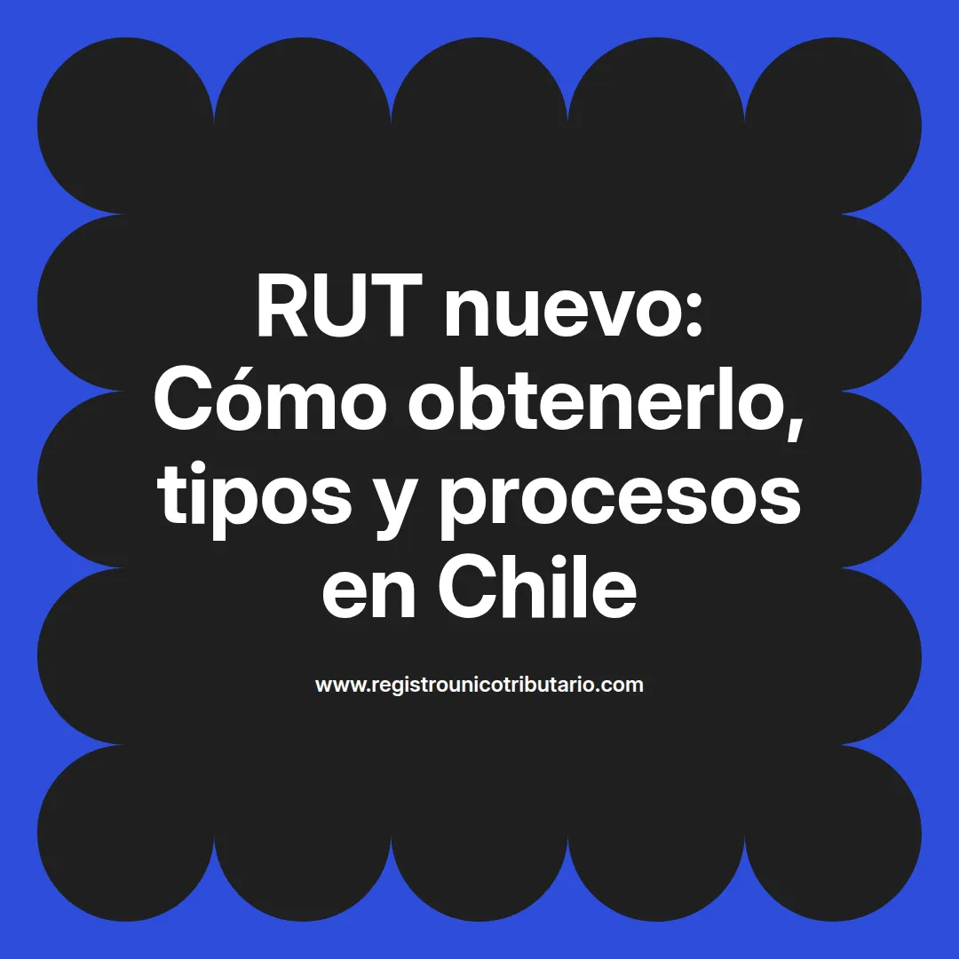Imagen destacada sobre cómo obtener el rut nuevo en línea para personas naturales en Chile