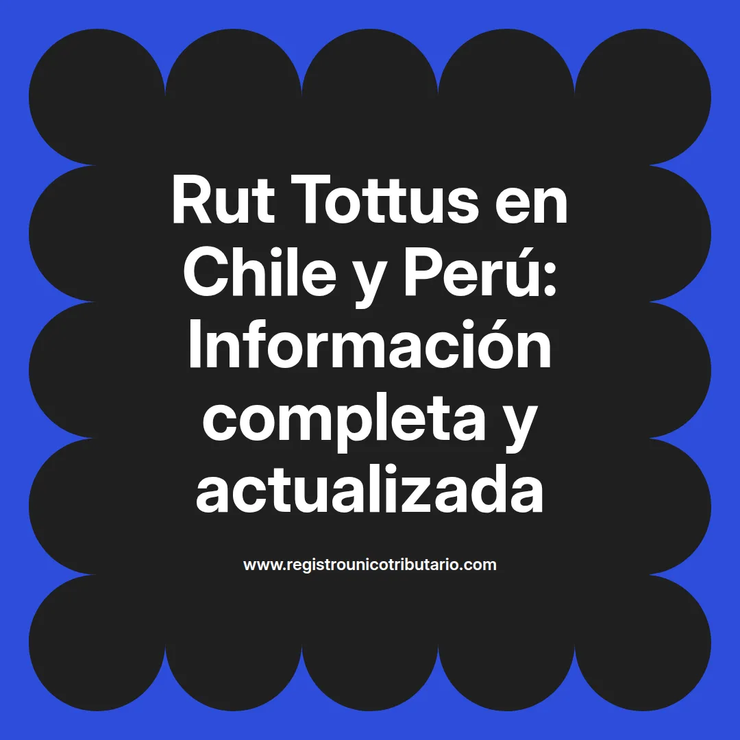 Imagen destacada sobre rut tottus en Chile y Perú en el contexto de hipermercados Tottus