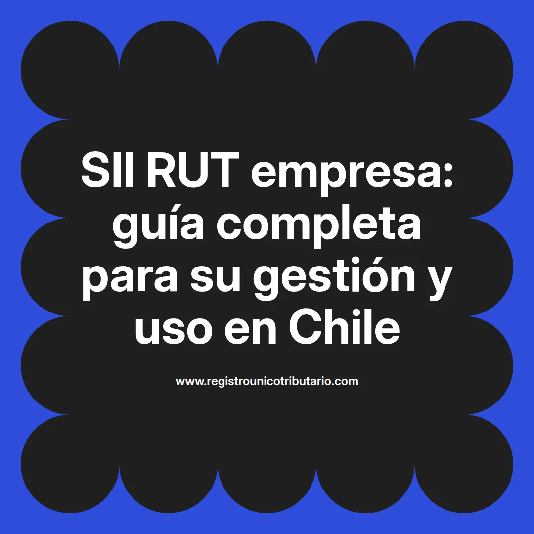 Imagen destacada sobre cómo obtener rut empresa en SII y trámites relacionados