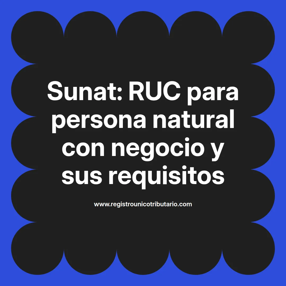 Imagen destacada sobre sunat ruc persona natural con negocio y su activación en Colombia